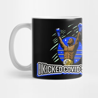 I Kicked Covid's Butt Mug